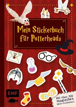 Mein Stickerbuch für Potterheads! Mit über 500 magischen Motiv-Aufklebern von Edition Michael Fischer