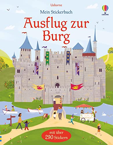 Mein Stickerbuch: Ausflug zur Burg: mit über 290 Stickern (Meine Stickerbücher)