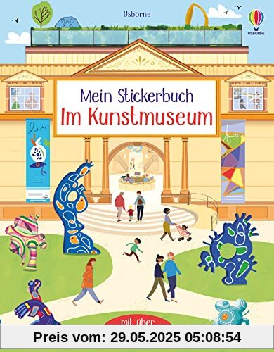 Mein Stickerbuch: Im Kunstmuseum: mit über 260 Stickern Mein Stickerbuch: Im Kunstmuseum: mit über 260 Stickern