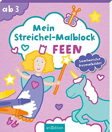Mein Streichel-Malblock Feen: Samtweiche Ausmalbilder | Malbuch mit bunten Samtflächen für Kinder ab 3 Jahren