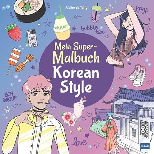 Mein Super-Malbuch – Korean Style: Tolle und authentische Ausmalbilder - Perfekt für alle Korea-Fans! von Ullmann Medien