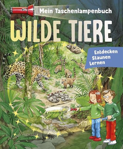 Mein Taschenlampenbuch Wilde Tiere: Mit "Taschenlampe" aus stabiler Pappe. Für Kinder ab 5 Jahren von Schwager & Steinlein Verlag GmbH