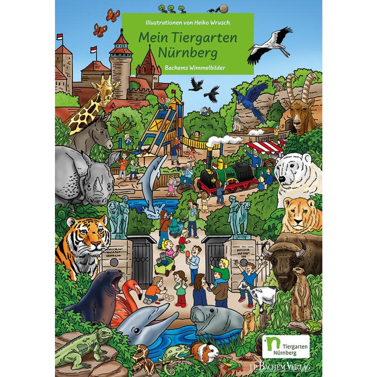 Mein Tiergarten Nürnberg von Bachem J.P. Editionen
