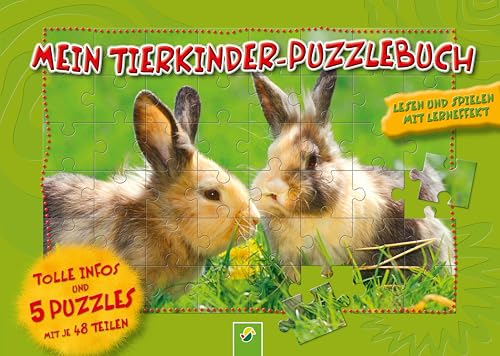 Mein Tierkinder-Puzzlebuch für Kinder ab 6 Jahren: Tolle Infos und 5 Puzzles mit je 48 Teilen. Lernen und spielen mit lern-Effekt von Schwager & Steinlein Verlag GmbH