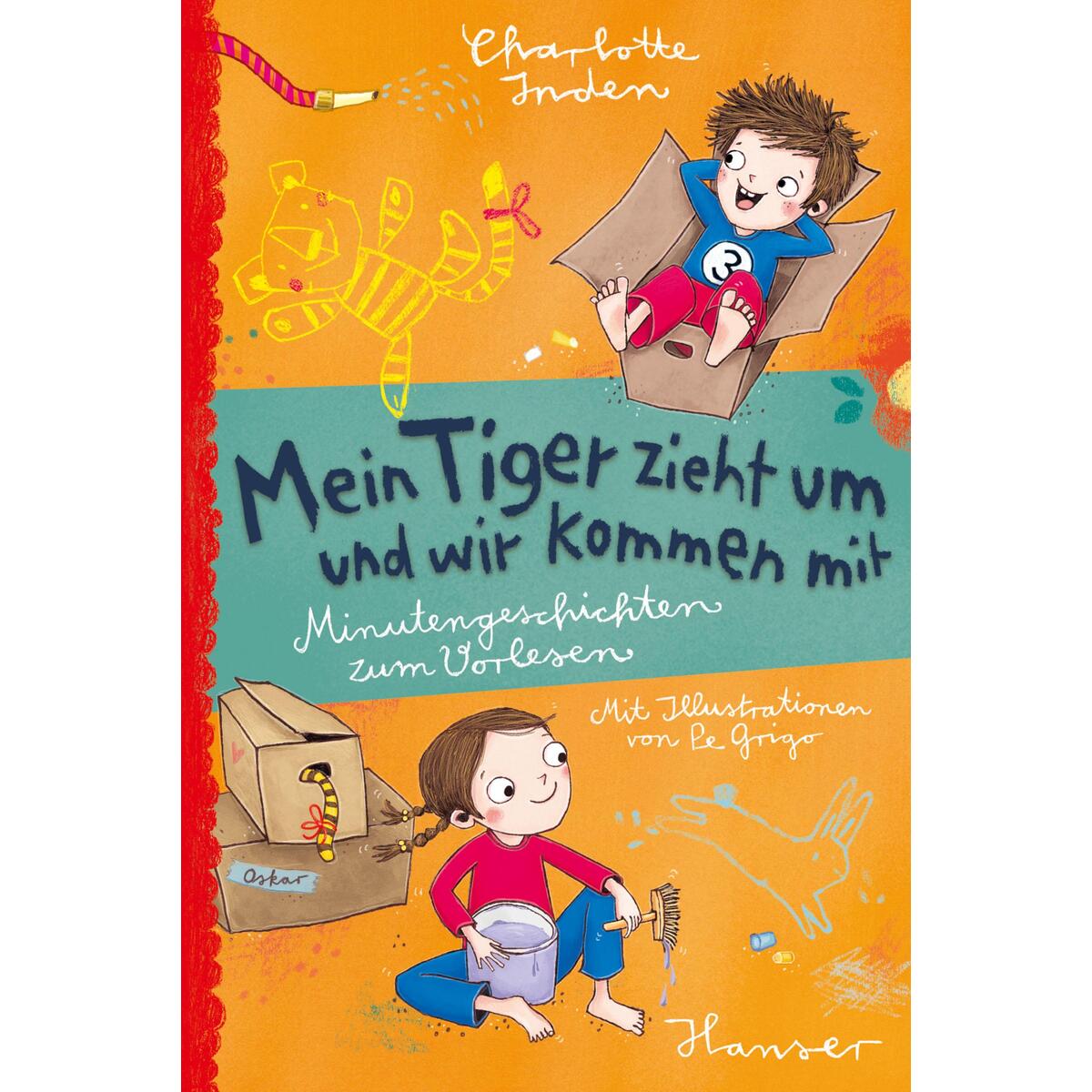 Mein Tiger zieht um - und wir kommen mit von Carl Hanser Verlag