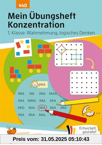 Mein Übungsheft Konzentration – Schulanfang: Wahrnehmung, logisches Denken: Lernhilfe mit Lösungen für die 1. Klasse (Lernhefte zum Üben und Wiederholen, Band 440)