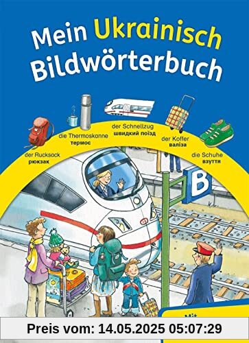Mein Ukrainisch Bildwörterbuch: Deutsch lernen leicht gemacht mit Aussprachehilfe für Kinder ab 4 Jahre