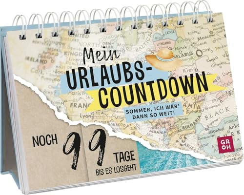 Mein Urlaubscountdown: Sommer, ich wär’ dann so weit! | Spiralbuch mit Countdown ab 99 Tagen für die Vorfreude auf die nächste Reise. Für alle Weltenbummler (Geschenkideen für Reisefans) von Groh