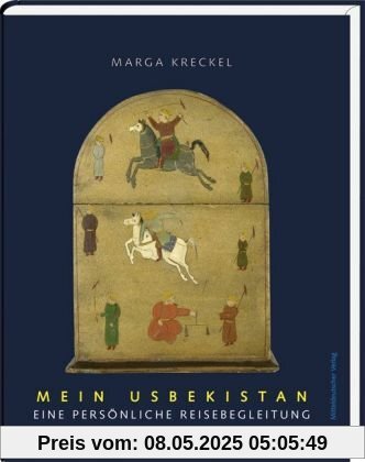 Mein Usbekistan: Eine persönliche Reisebegleitung