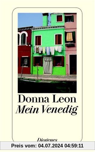 Mein Venedig: Ausgewählte Geschichten aus dem Band 'Über Venedig, Musik, Menschen und Bücher'