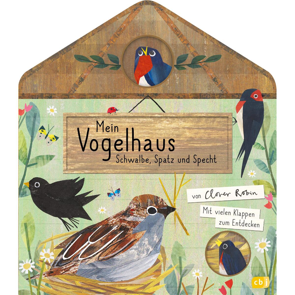 Mein Vogelhaus - Schwalbe, Spatz und Specht von cbj