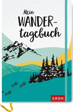Mein Wandertagebuch von Groh Verlag