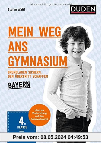 Mein Weg ans Gymnasium - Mathematik 4. Klasse - Bayern: Grundlagen sichern - den Übertritt schaffen