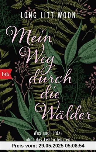 Mein Weg durch die Wälder: Was mich Pilze über das Leben lehrten
