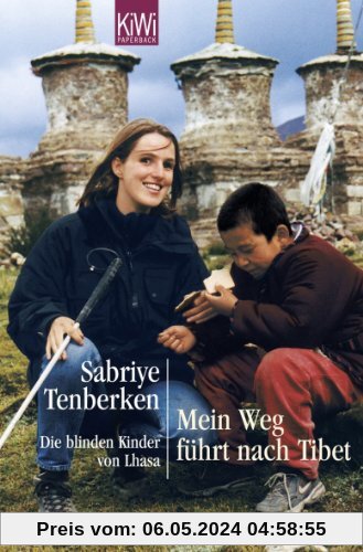 Mein Weg führt nach Tibet: Die blinden Kinder von Lhasa