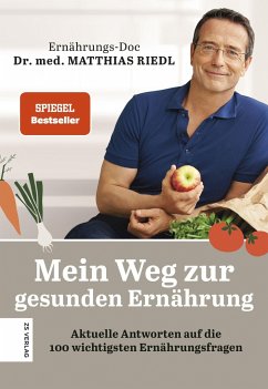 Mein Weg zur gesunden Ernährung von ZS - ein Verlag der Edel Verlagsgruppe