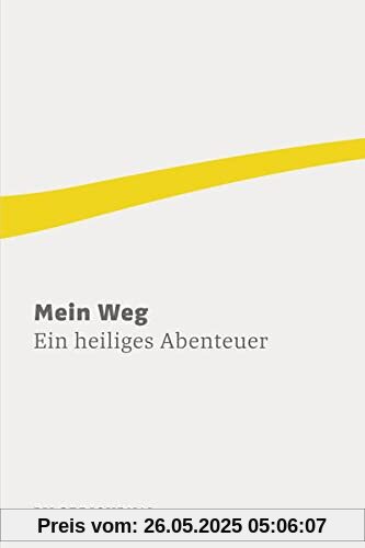 Mein Weg: Ein heiliges Abenteuer - Pilgerjournal mit Gebeten, Psalmen und Texten