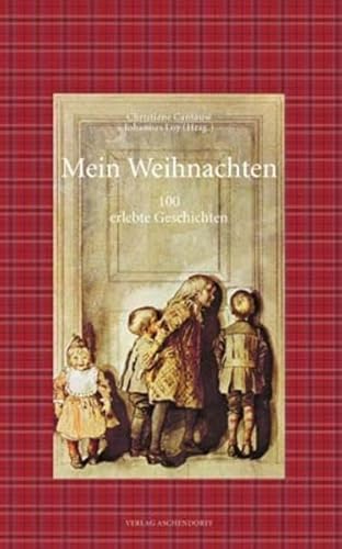 Mein Weihnachten: 100 erlebte Geschichten von Aschendorff Verlag