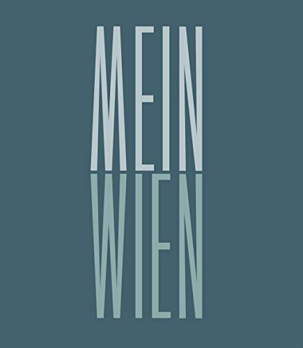 Mein Wien: Eine Hommage in Bildern von echo medienhaus