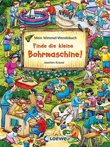 Mein Wimmel-Wendebuch – Finde die kleine Bohrmaschine! / Finde den Fußball!: Wimmelbuch für Kinder Mein Wimmel-Wendebuch – Finde die kleine Bohrmaschine! / Finde den Fußball!: Wimmelbuch für Kinder