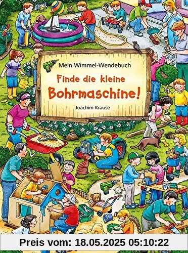 Mein Wimmel-Wendebuch - Finde die kleine Bohrmaschine! / Finde den Fußball! Mein Wimmel-Wendebuch - Finde die kleine Bohrmaschine! / Finde den Fußball!