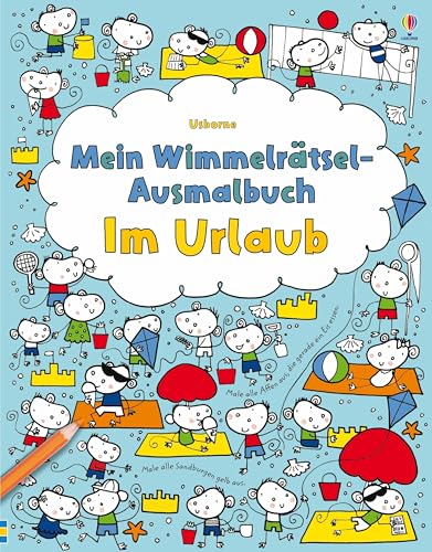 Mein Wimmelrätsel-Ausmalbuch: Im Urlaub: Such- und Ausmalbuch rund um das Thema Ferien – für Kinder ab 4 Jahren von Usborne Publishing