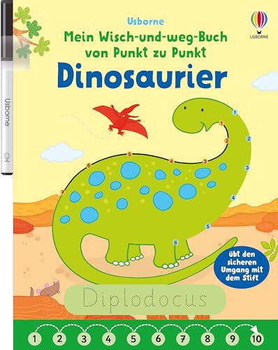 Mein Wisch-und-weg-Buch von Punkt zu Punkt: Dinosaurier: Übt den sicheren Umgang mit dem Stift (Wisch-und-weg-Bücher von Punkt zu Punkt)