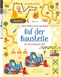 Mein Wisch-und-weg-Buch: Auf der Baustelle von Usborne Verlag