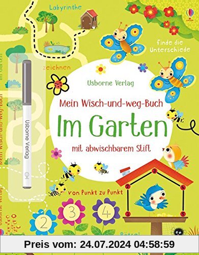 Mein Wisch-und-weg-Buch: Im Garten: mit abwischbarem Stift