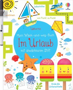 Mein Wisch-und-weg-Buch: Im Urlaub von Usborne Verlag