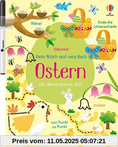 Mein Wisch-und-weg-Buch: Ostern: Wisch-und-weg zur Osterzeit mit abwischbarem Stift – Ostergeschenk für Kinder ab 4 Jahren (Meine Wisch-und-weg-Bücher)