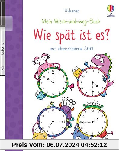 Mein Wisch-und-weg-Buch: Wie spät ist es?: mit abwischbarem Stift (Meine Wisch-und-weg-Bücher)