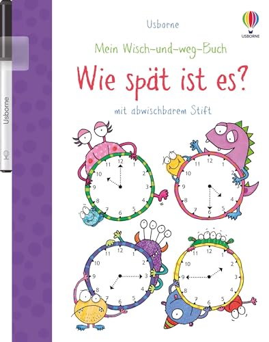 Mein Wisch-und-weg-Buch: Wie spät ist es?: mit abwischbarem Stift (Meine Wisch-und-weg-Bücher) von Usborne