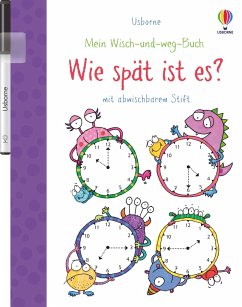 Mein Wisch-und-weg-Buch: Wie spät ist es? von Usborne Verlag