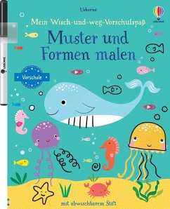 Mein Wisch-und-weg-Vorschulspaß: Muster und Formen malen von Usborne Verlag