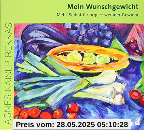Mein Wunschgewicht: 10 therapeutische Hypnoseanleitungen für Selbstfürsorge und Gewichtsreduktion