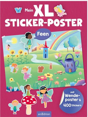 XL Sticker-Poster: Mein XL Sticker-Poster Feen: Mit Wendeposter & 400 Stickern | Zwei große Stickerszenen zum Aufhängen und Bekleben für Kinder ab 3 Jahren von arsEdition