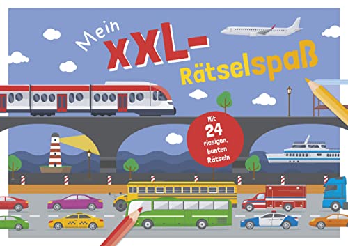 Mein XXL-Rätselspaß Fahrzeuge: Mit 24 riesigen, bunten Rätseln für Kinder ab 4 Jahren