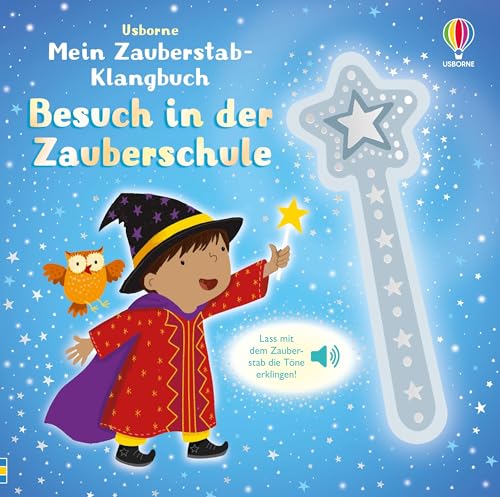 Mein Zauberstab-Klangbuch: Besuch in der Zauberschule: Lass mit dem Zauberstab die Töne erklingen – Mitmachbuch mit zauberhaften Sounds – für Kinder ab 3 Jahren (Meine Zauberstab-Klangbücher) Mein Zauberstab-Klangbuch: Besuch in der Zauberschule: Lass mit dem Zauberstab die Töne erklingen – Mitmachbuch mit zauberhaften Sounds – für Kinder ab 3 Jahren (Meine Zauberstab-Klangbücher)