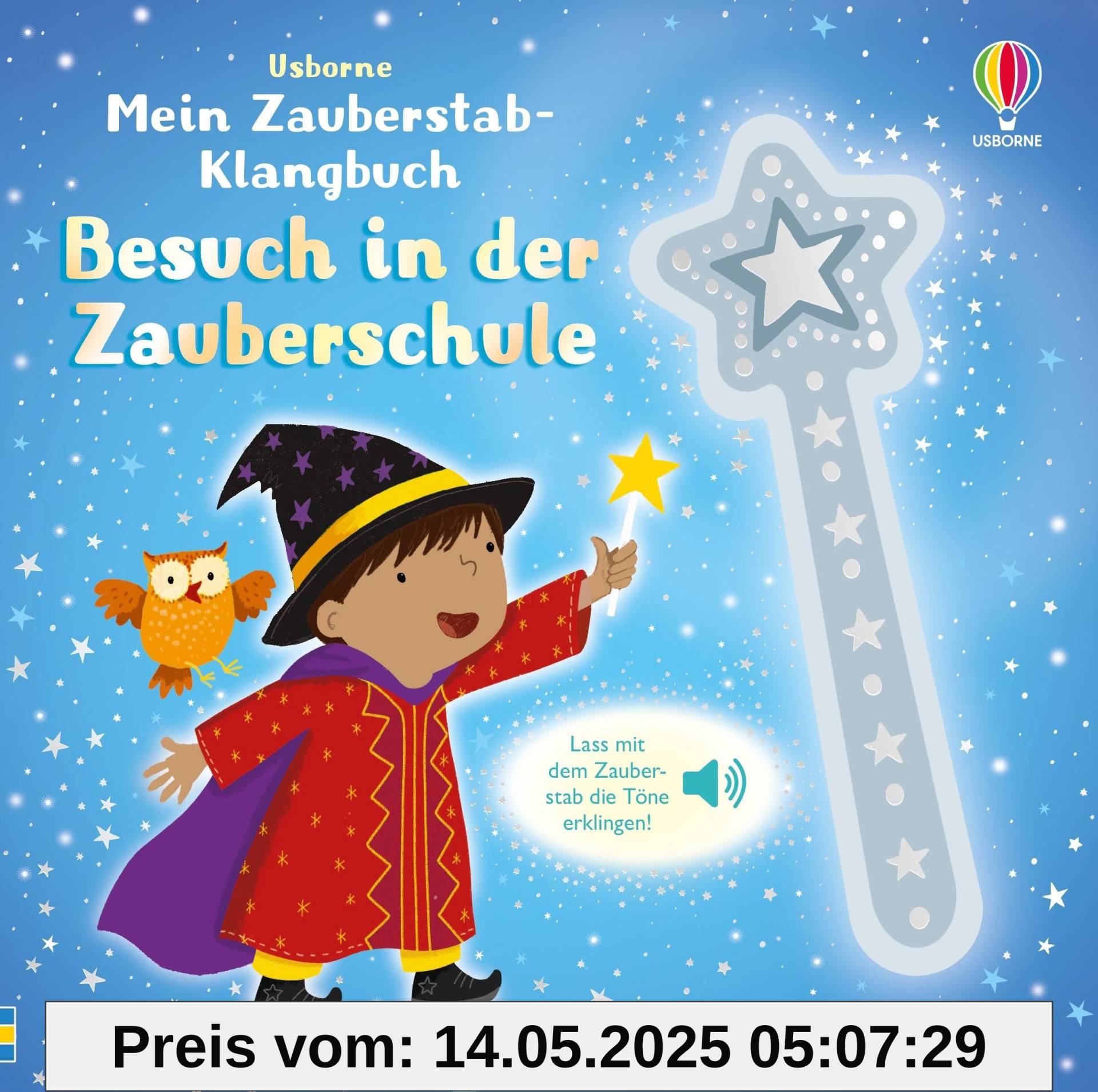 Mein Zauberstab-Klangbuch: Besuch in der Zauberschule: Lass mit dem Zauberstab die Töne erklingen – Mitmachbuch mit zauberhaften Sounds – für Kinder ab 3 Jahren