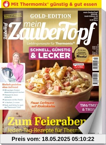 Mein Zaubertopf Gold Edition 4/22 - Schnell, Günstig & Lecker - Rezepte für den Thermomix ® TM5® TM31 TM6