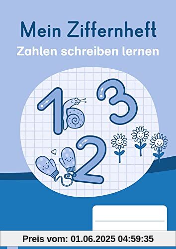 Mein Ziffernheft - Zahlen schreiben lernen: Zahlenraum bis 10