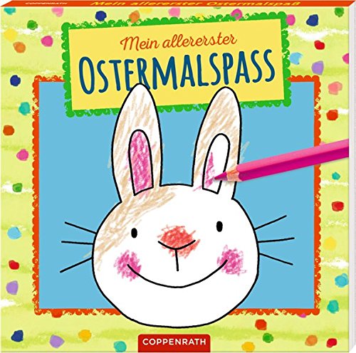 Mein allererster Ostermalspaß Mein allererster Ostermalspaß von Coppenrath Verlag GmbH & Co. KG