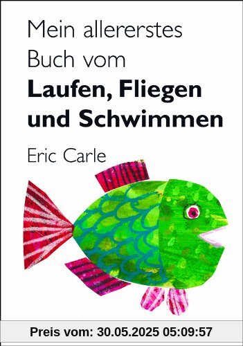 Mein allererstes Buch vom Laufen, Fliegen und Schwimmen Mein allererstes Buch vom Laufen, Fliegen und Schwimmen