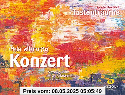 Mein allererstes Konzert: 22 Vortragsstücke für den Anfangsunterricht am Klavier