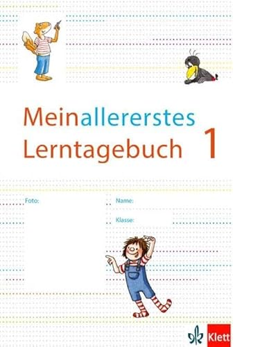 Mein allererstes Lerntagebuch: Arbeitsheft Klasse 1 Mein allererstes Lerntagebuch: Arbeitsheft Klasse 1