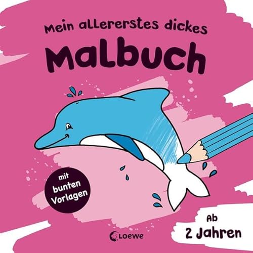 Mein allererstes dickes Malbuch (Delfin): Kritzelbuch für Kinder ab 2 Jahre