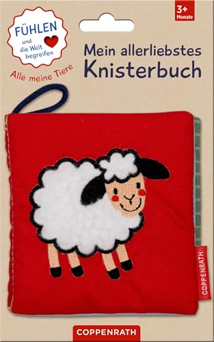 Mein allerliebstes Knisterbuch: Alle meine Tiere (Fühlen und die Welt begreifen) von Coppenrath Verlag GmbH & Co. KG