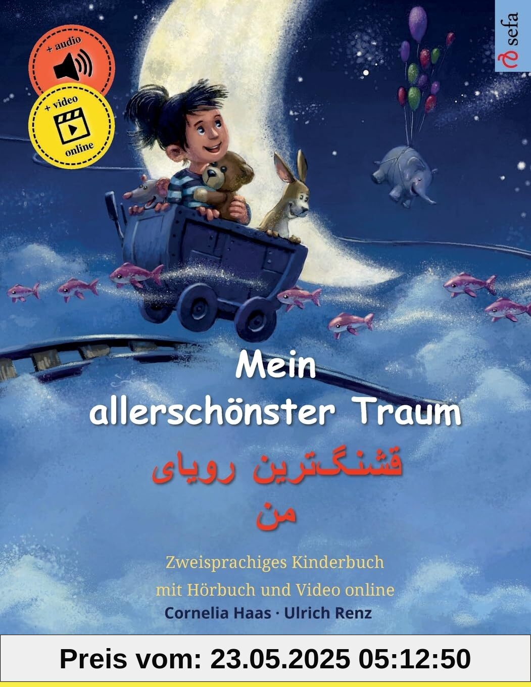 Mein allerschönster Traum (Deutsch – Persisch, Farsi, Dari): Zweisprachiges Kinderbuch, mit Hörbuch zum Herunterladen: Zweisprachiges Kinderbuch, mit ... – Deutsch / Persisch, Farsi, Dari, Band 2)