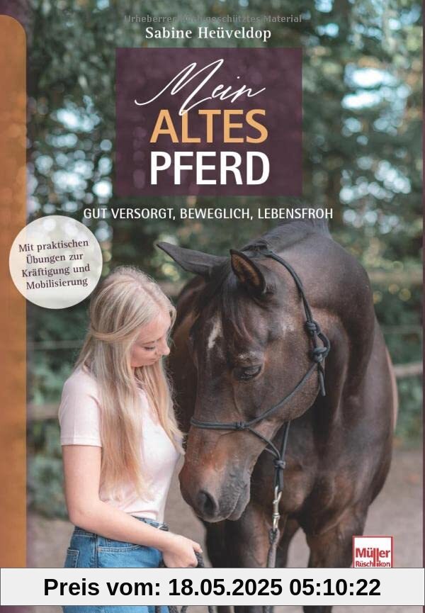 Mein altes Pferd: Gut versorgt, beweglich, lebensfroh